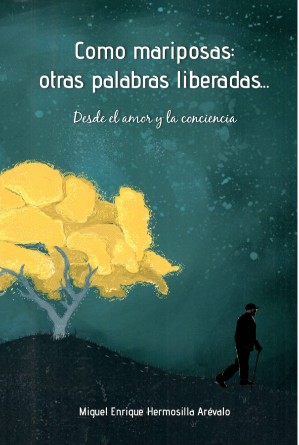 Como mariposas: otras palabras liberadas Desde el amor y la conciencia -  Cooperativa Helena Ediciones